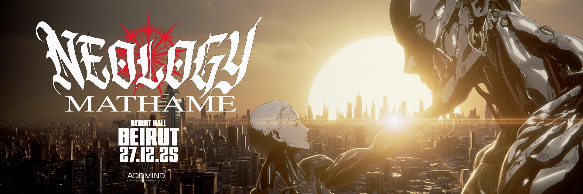 Mathame presents NEOLOGY: Beirut Chapter I